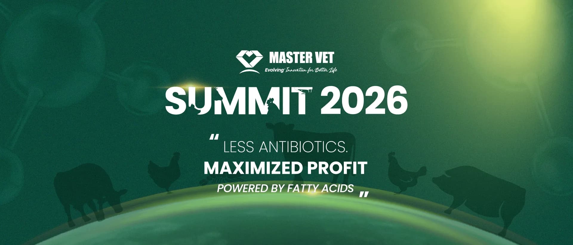 Master Vet Summit 2026 — Less antibiotics. Maximized profit. Powered by fatty acids.